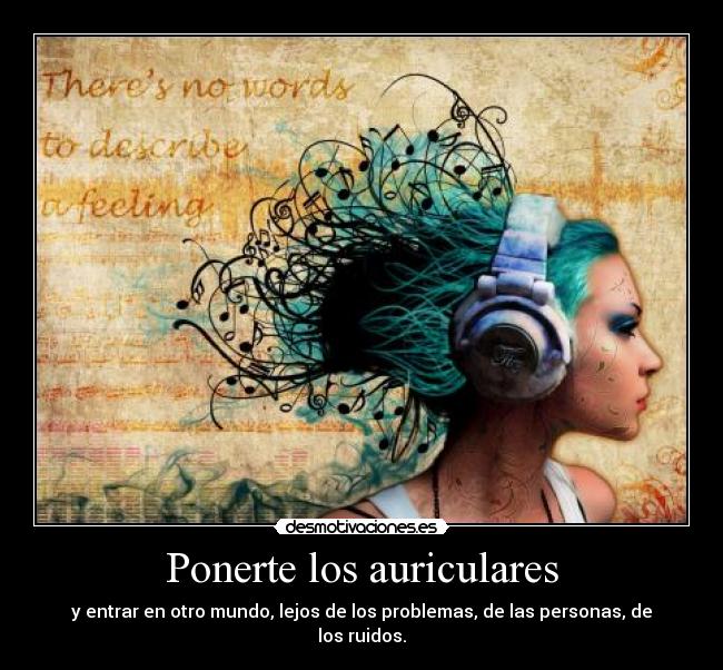 Ponerte los auriculares -