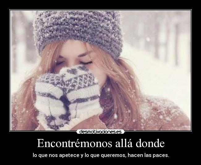 Encontrémonos allá donde -