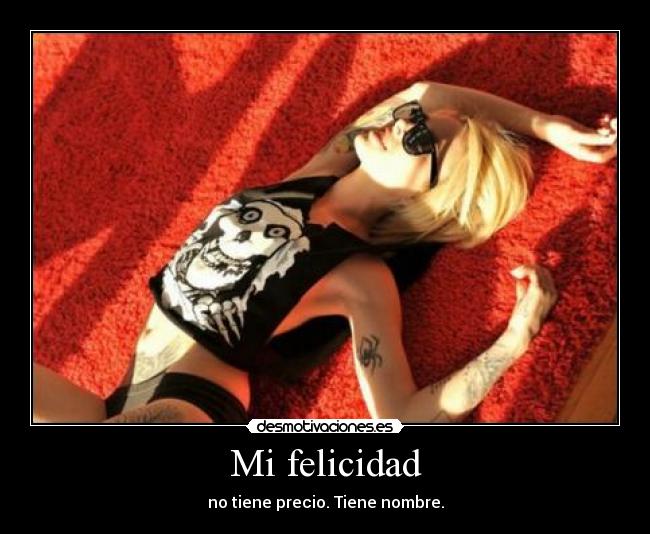 Mi felicidad -