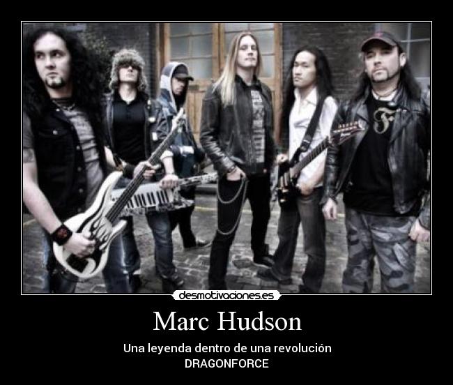 Marc Hudson - Una leyenda dentro de una revolución
DRAGONFORCE