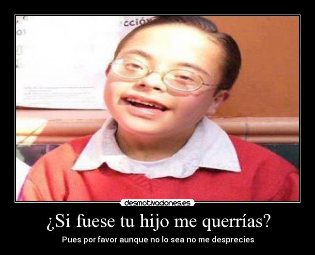 ¿Si fuese tu hijo me querrías? - 