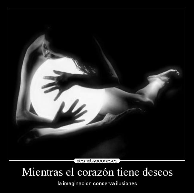 Mientras el corazón tiene deseos -