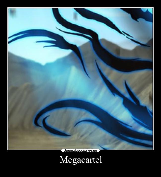 carteles megacartel desmotivaciones
