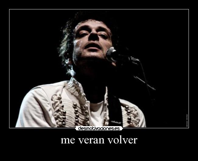 me veran volver - 