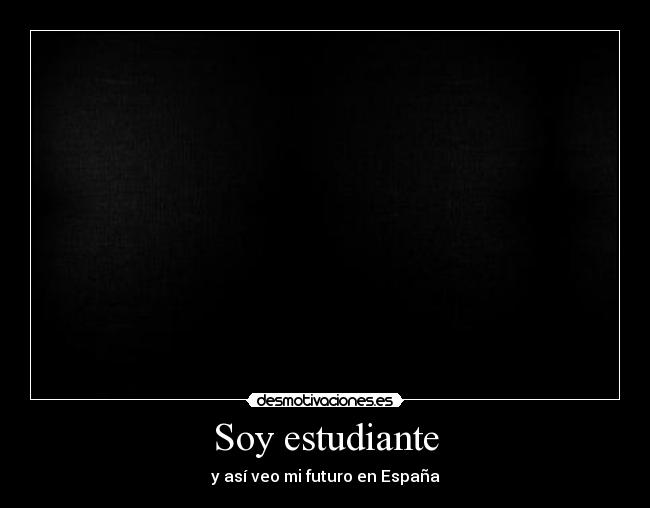 Soy estudiante - y así veo mi futuro en España