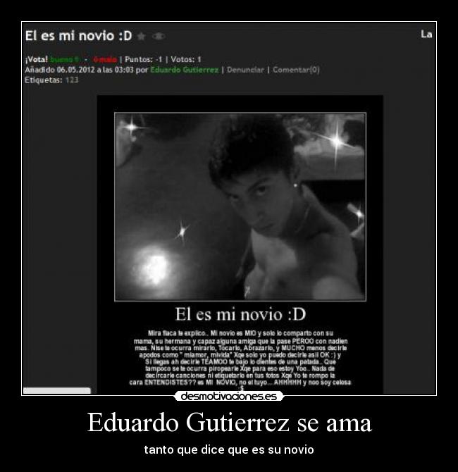 Eduardo Gutierrez se ama - tanto que dice que es su novio
