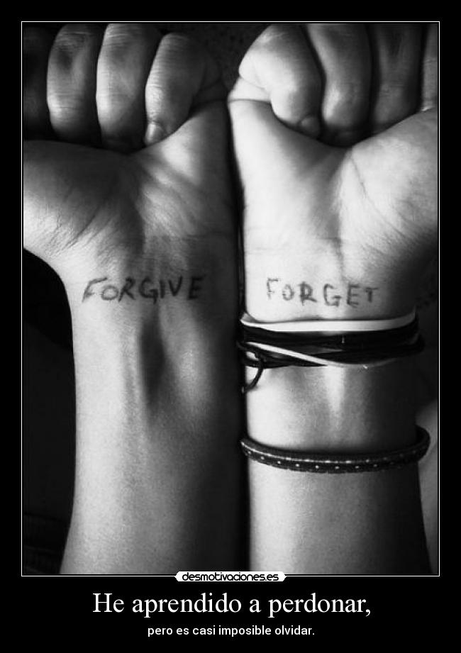 He aprendido a perdonar, - 