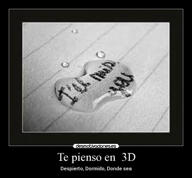 Te pienso en 3D -