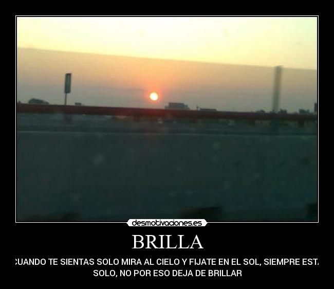 carteles brilla como sol desmotivaciones