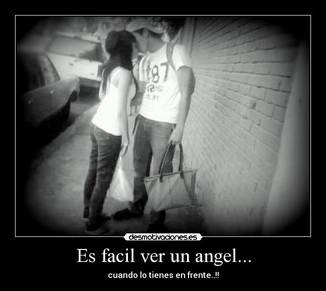 Es facil ver un angel... -