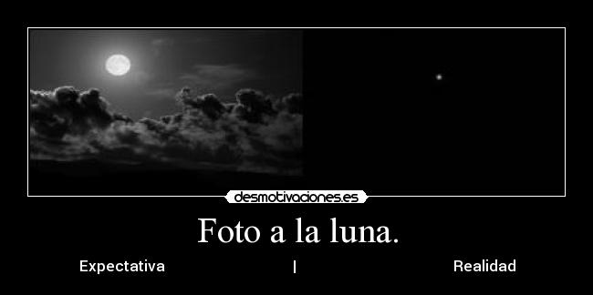 Foto a la luna. - 