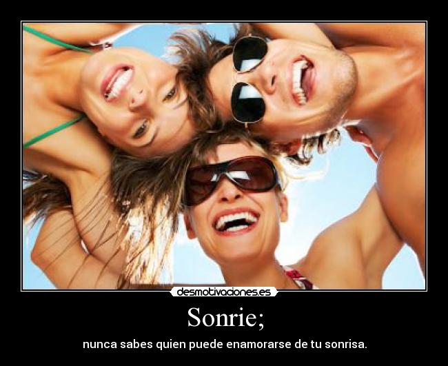 carteles sonrie nunca sabes enamorarse sonrisa desmotivaciones