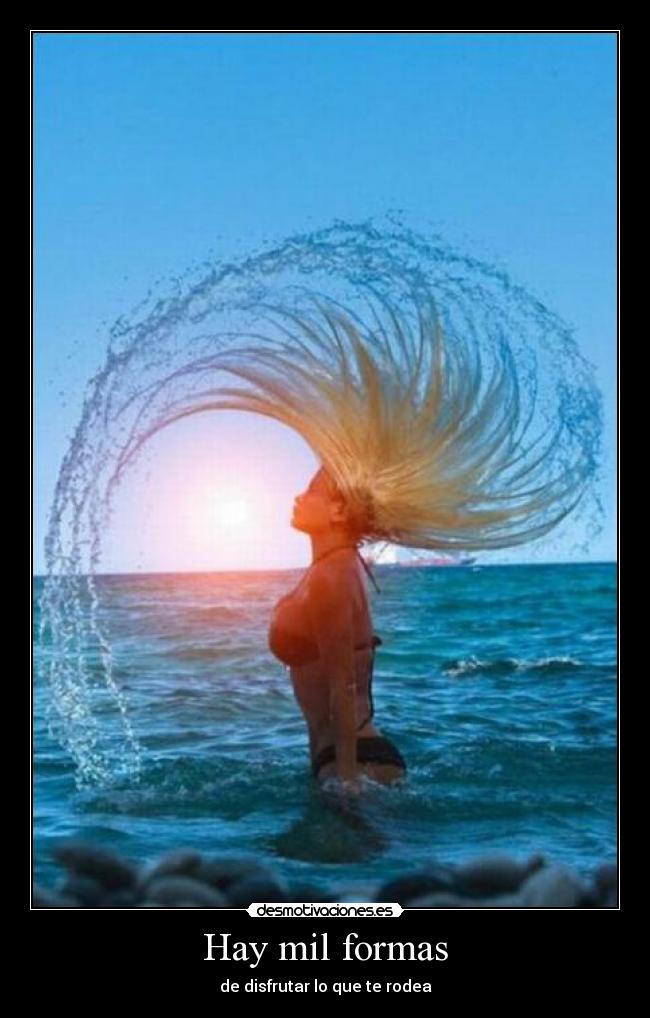 Hay mil formas -
