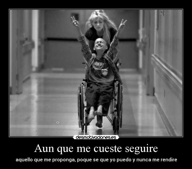 Aun que me cueste seguire -