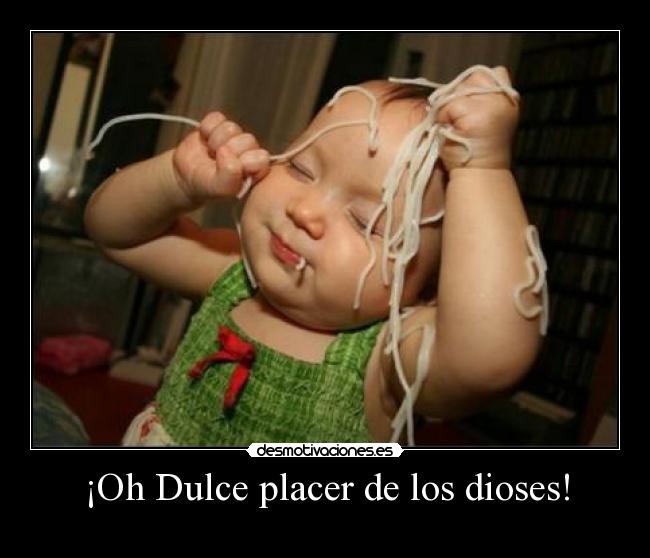 ¡Oh Dulce placer de los dioses! - 