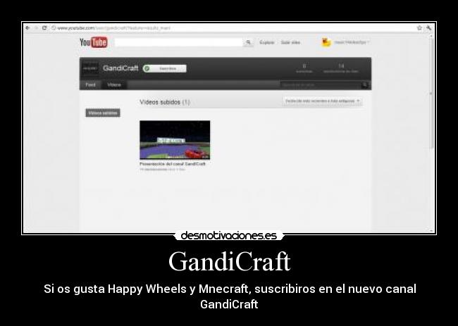 GandiCraft - Si os gusta Happy Wheels y Mnecraft, suscribiros en el nuevo canal GandiCraft