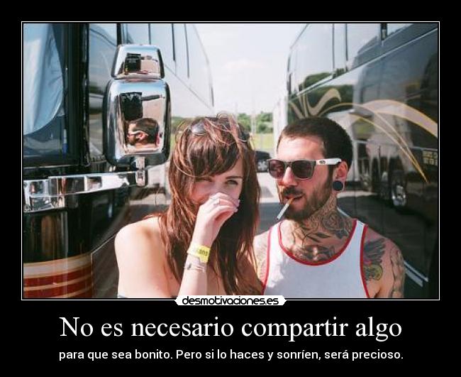No es necesario compartir algo - 