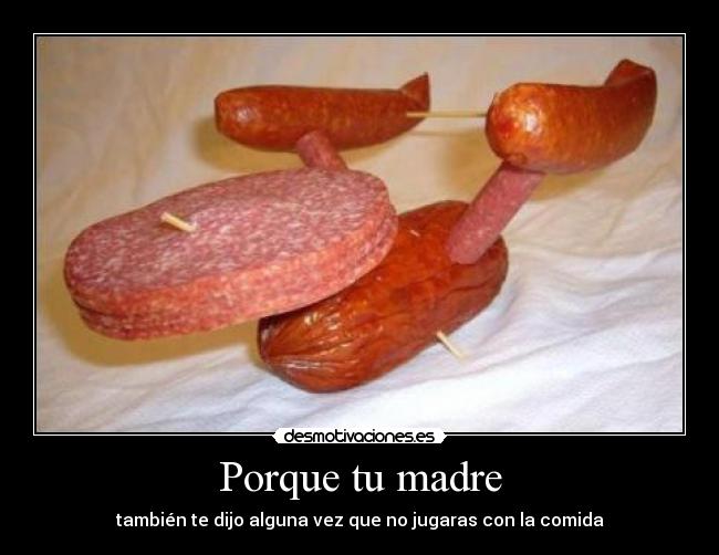 Porque tu madre -