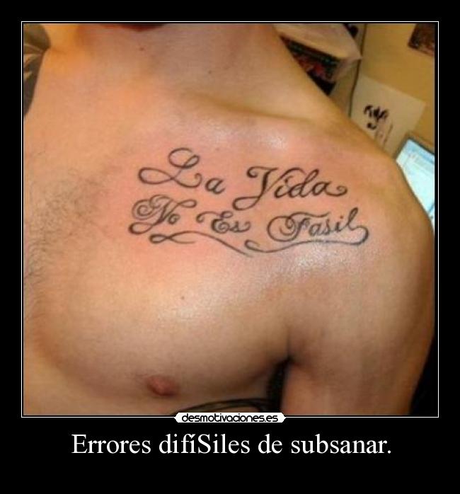 Errores difíSiles de subsanar. -