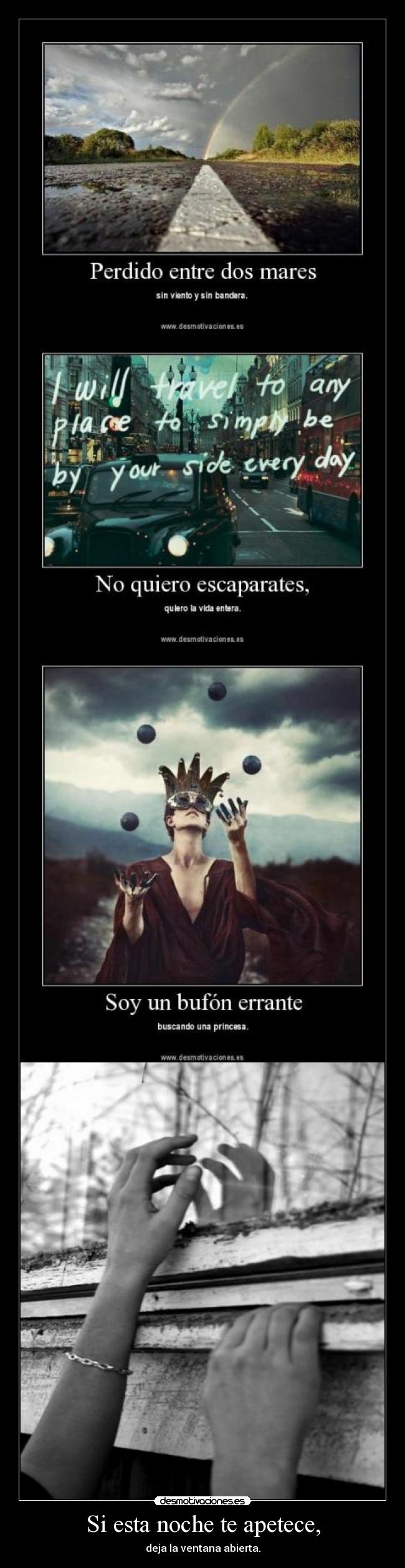 Si esta noche te apetece, - deja la ventana abierta.