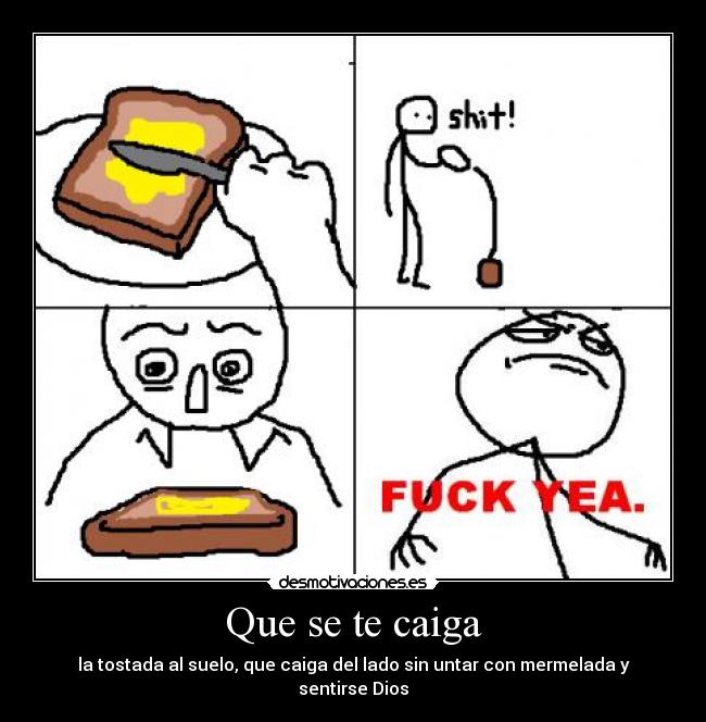 Que se te caiga -