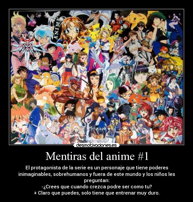 Mentiras del anime #1 -
