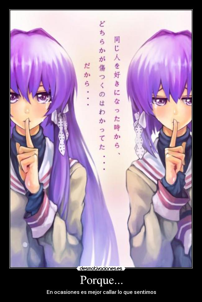 Porque... - En ocasiones es mejor callar lo que sentimos