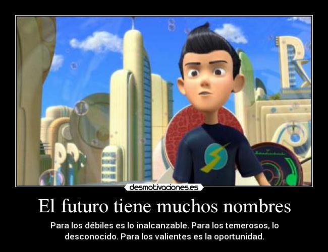 El futuro tiene muchos nombres -