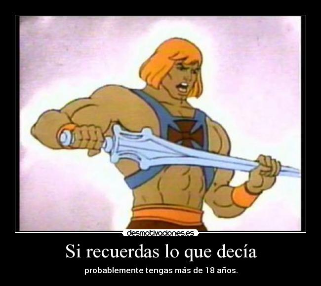 carteles man los masters del universo que tiempos aquellos desmotivaciones