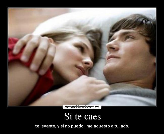 Si te caes -