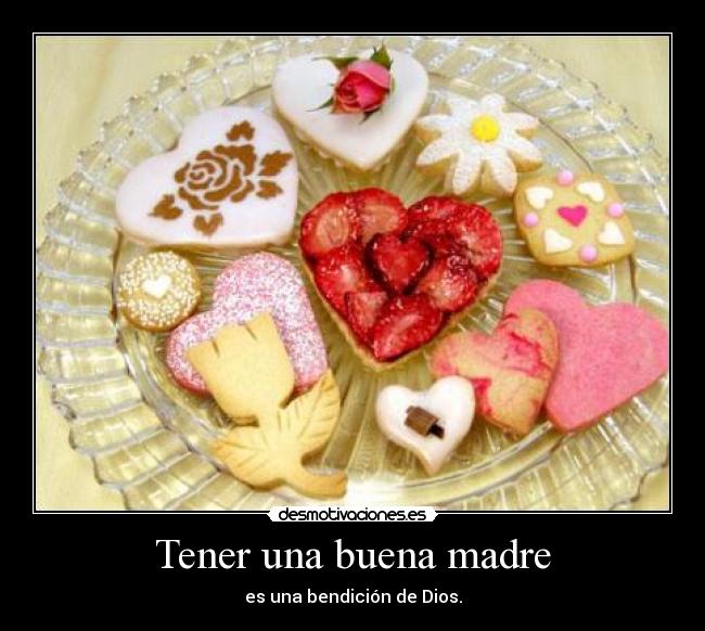 Tener una buena madre -