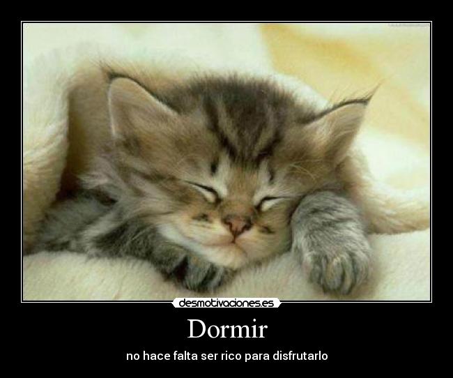 Dormir - no hace falta ser rico para disfrutarlo