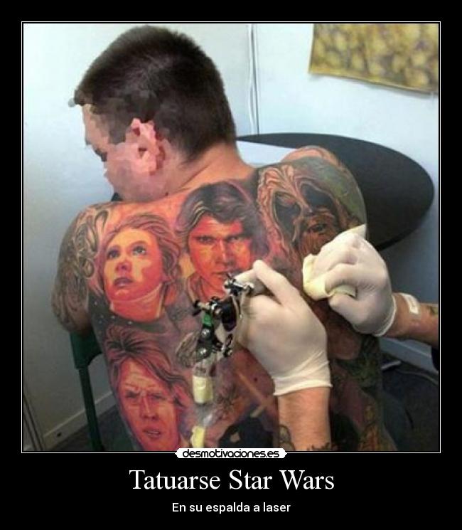carteles tatuaje star wars desmotivaciones