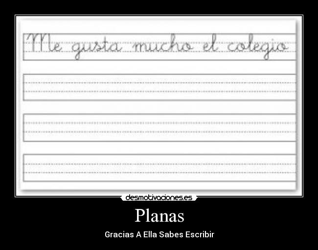 Planas - Gracias A Ella Sabes Escribir