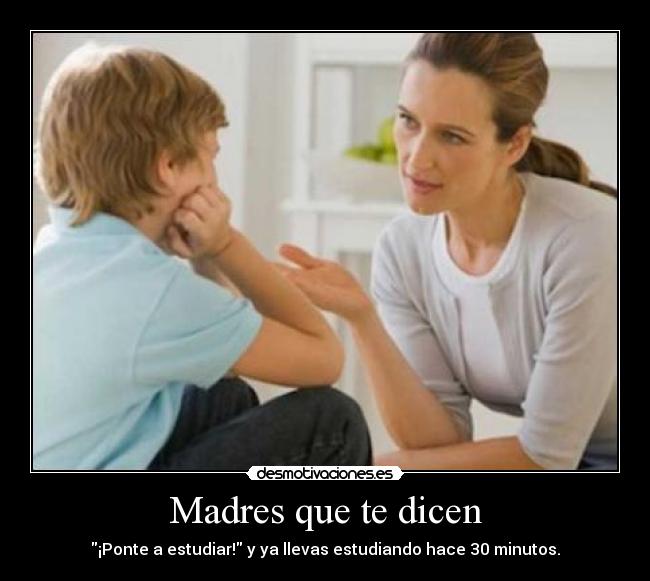 Madres que te dicen - 