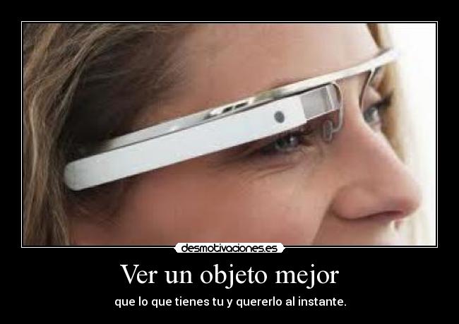 carteles google project glass desmotivaciones