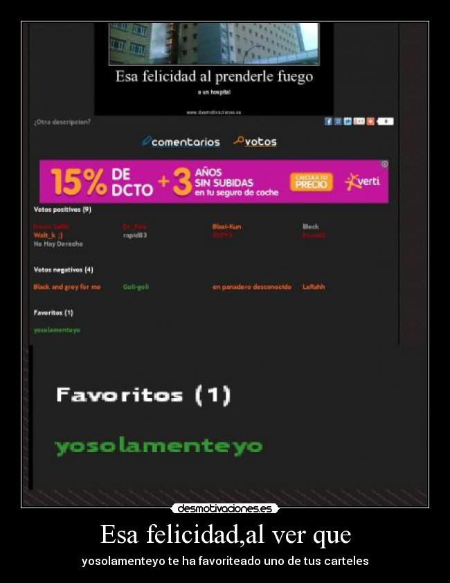 Esa felicidad,al ver que - yosolamenteyo te ha favoriteado uno de tus carteles