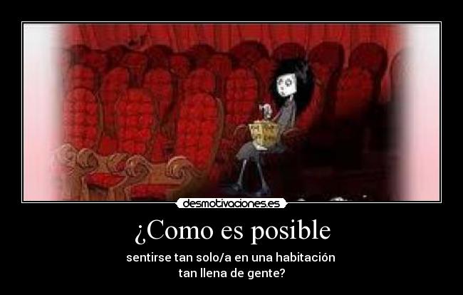 ¿Como es posible -