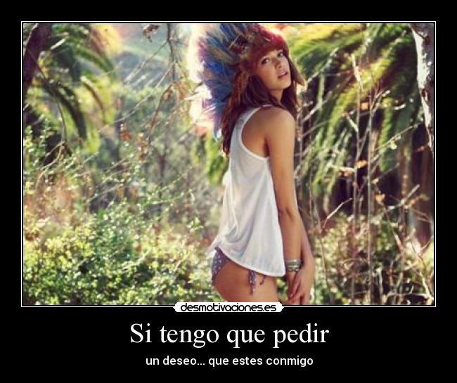 Si tengo que pedir -