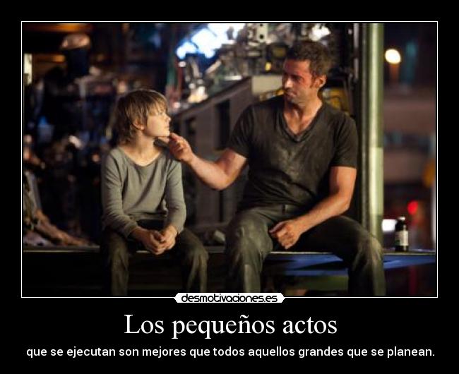 Los pequeños actos - que se ejecutan son mejores que todos aquellos grandes que se planean.