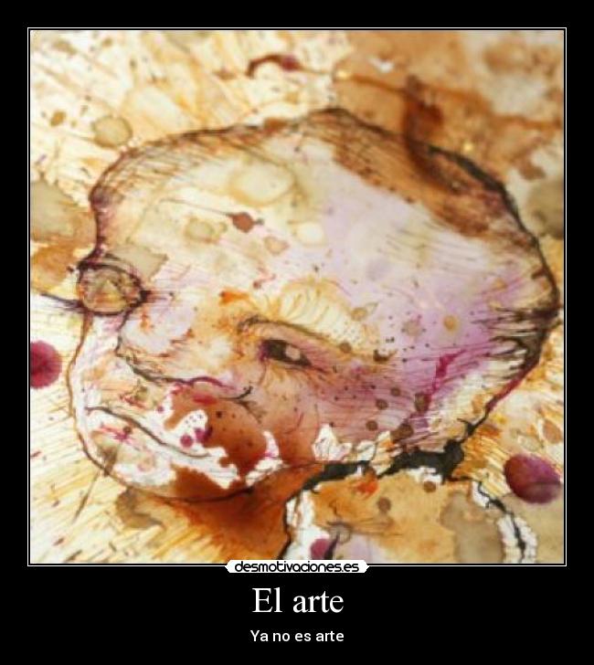 El arte - Ya no es arte