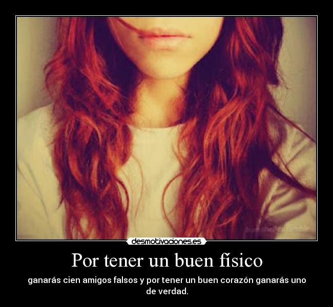 Por tener un buen físico - 