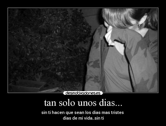 tan solo unos dias... - 