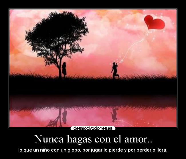 carteles amor globo desmotivaciones