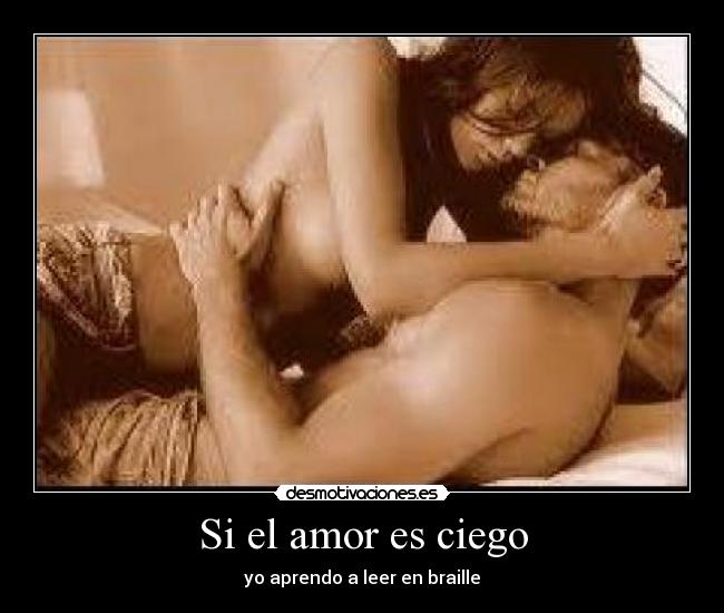 Si el amor es ciego - 