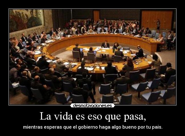 carteles vida gobiernos que solo ayudan asi mismos desmotivaciones