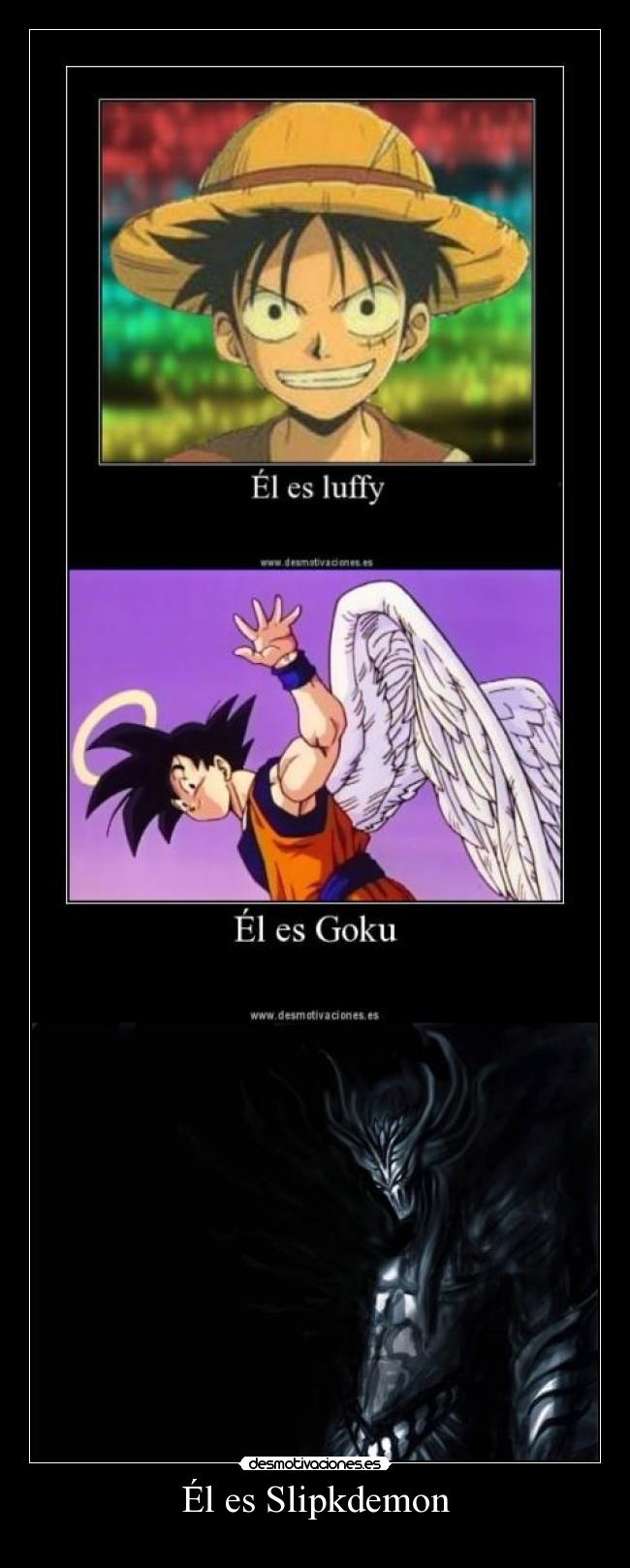 Él es Slipkdemon - 