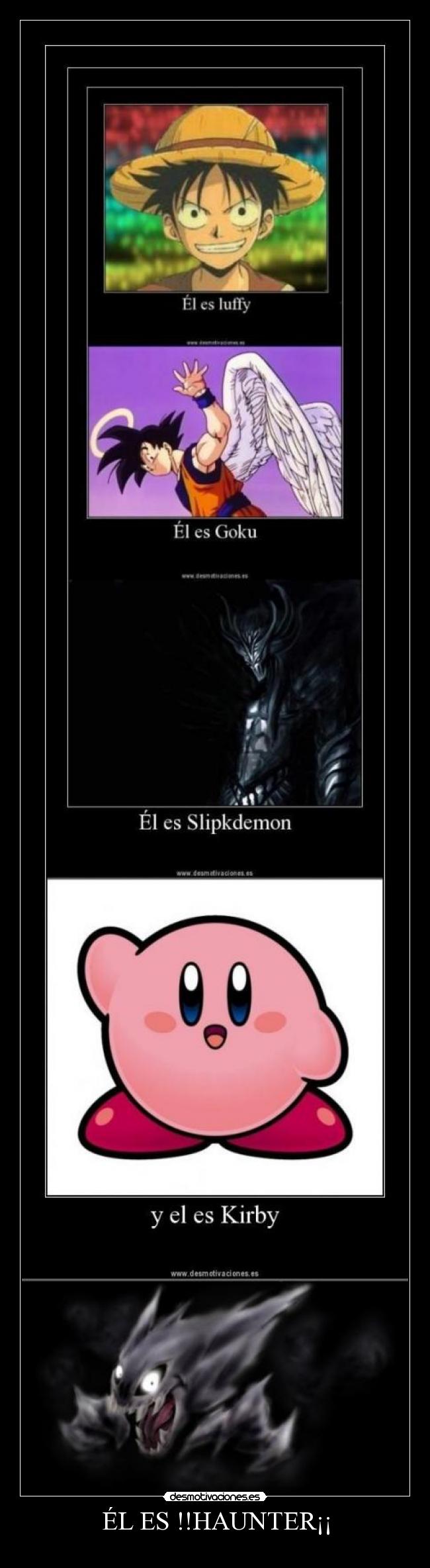 ÉL ES !!HAUNTER¡¡ -