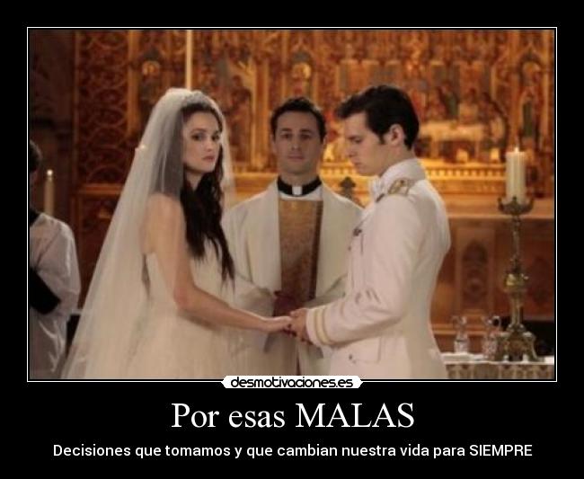Por esas MALAS -
