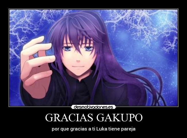 GRACIAS GAKUPO -